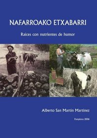 Nafarroako Etxabarri: Races con nutrientes de humor (Spanish Edition)