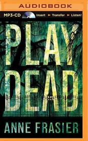 Play Dead (Elise Sandburg, Bk 1) (Audio MP3 CD) (Unabridged)