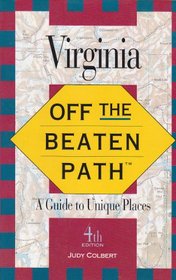Virginia -- Off the Beaten Path : a Guide to Unique Places