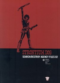 Strontium Dog: Search/destroy Agency Files: v. 2 (2000 Ad Strontium Dog 2): v. 2