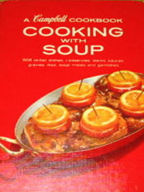 A Campbell Cookbook ..Cooking with Soup