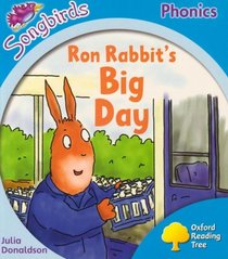 Oxford Reading Tree: Stage 3: Songbirds More A: Ron Rabbit's Big Day