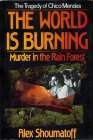 The World Is Burning: Murder in the Rain Forest