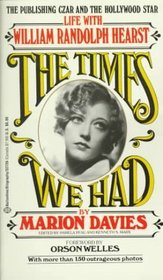 The Times We Had: Life with William Randolph Hearst