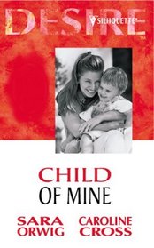 Child of Mine: Cowboy's Secret Child / The Rancher and the Nanny