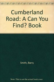 Cumberland Road: A Can You Find? Book