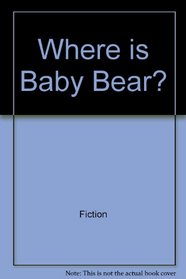 Where is baby bear? (Magic castle readers)