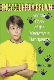 Encyclopedia Brown and the Case of the Mysterious Handprints (Encyclopedia Brown, Bk 16)