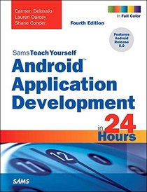 Android Application Development in 24 Hours, Sams Teach Yourself (4th Edition)