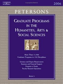 Grad Guides Book 2:  Humanities/Arts/Soc Scis 2006 (Peterson's Graduate and Professional Programs in the Humanities, Arts and Social Scie) (Peterson's ... in the Humanities, Arts & Social Sciences)
