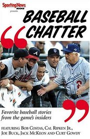 Baseball Chatter: Favorite Baseball Stories From The Game Insiders