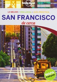 Lonely Planet San Francisco De Cerca (Travel Guide) (Spanish Edition)