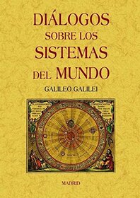 Dilogos sobre los sistemas del mundo (Spanish Edition)