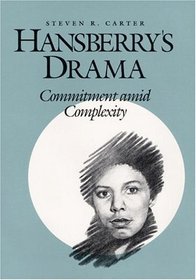Hansberry's Drama: Commitment Amid Complexity