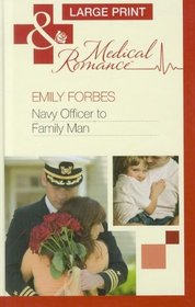 Navy Officer to Family Man (Mills & Boon Medical Romance)