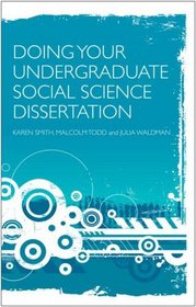 Doing Your Social Science Dissertation: A Practical Guide for Undergraduates