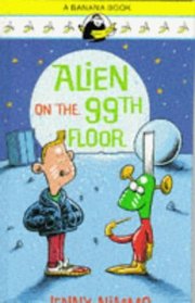 Alien on the 99th Floor (Yellow Bananas)