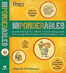 Imponderables: Answers to the Most Perplexing and Amusing Mysteries of Everyday Life