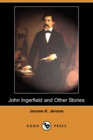John Ingerfield and Other Stories (Dodo Press)