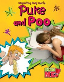 Puke and Poo (Disgusting Body Facts)