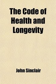 The Code of Health and Longevity