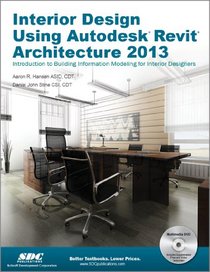 Interior Design Using Autodesk Revit Architecture 2013