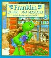 Franklin Quiere Una Mascota