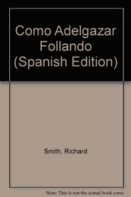 Como Adelgazar Follando (Spanish Edition)