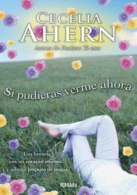 Si Pudieras Verme Ahora (If You Could See Me Now) (Spanish Edition)