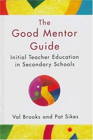The Good Mentor Guide: Initial Teacher Education in Secondary Schools