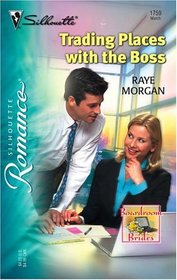 Trading Places with the Boss (Boardroom Brides, Bk 2) (Silhouette Romance 1759)