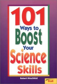 101 Ways to Boost Your Science Skills