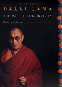 Path to Tranquility : Daily Meditations by the Dalai Lama