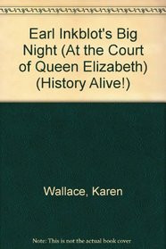 Earl Inkblott's Big Night (Court of Queen Elizabeth)