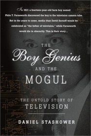 The Boy Genius and the Mogul: The Untold Story of Television