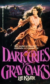 Dark Cries of Gray Oaks