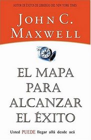 El mapa para alcanzar el exito (Spanish Edition)