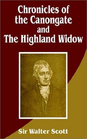Chronicles of the Canongate and the Highland Widow