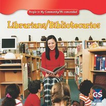 Librarians / Bibliotecarios (People in My Community / Mi Comunidad)