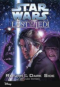 Star Wars Last of the Jedi, Return of the Dark Side (Star Wars: Last of the Jedi)