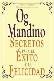 Secretos Para El Exito y La Felicidad (Spanish Edition)