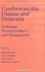 Cerebrovascular Disease and Dementia: Pathology, Neuropsychiatry and Management