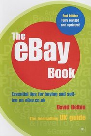 The eBay Book: Essential Tips for Buying and Selling on eBay.co.uk