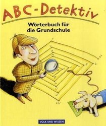 ABC- Detektiv. Wrterbuch fr die Grundschule. (Lernmaterialien)