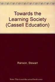 Towards the Learning Society (Cassell Education)