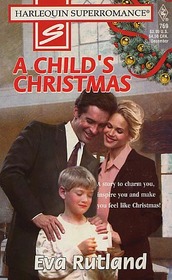 A Child's Christmas (Harlequin Superromance, No 769)