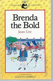Brenda the Bold (A Champ Book)