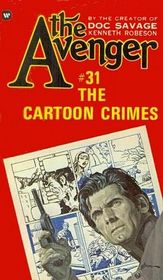 The Cartoon Crimes (The Avenger, No 31)