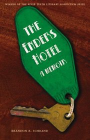 The Enders Hotel: A Memoir (River Teeth Literary Nonfiction Prize)