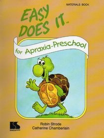 Easy Does It for Apraxia- Preschool